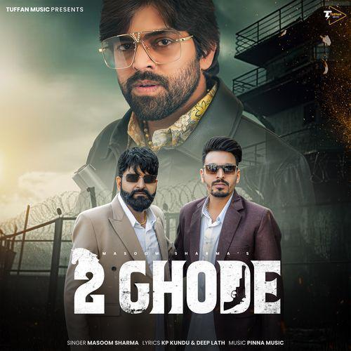 2 Ghode Mp3 Song - Masoom Sharma 2025 Mp3 Songs Free Download