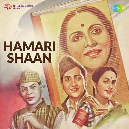 Aai Bahar Hai Hum Bekarar Hai - Hamari Shaan