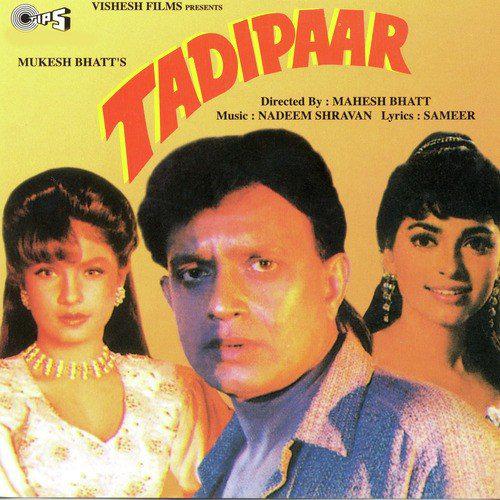 Aaj Pehli Baar Dil Ki Baat - Tadipaar