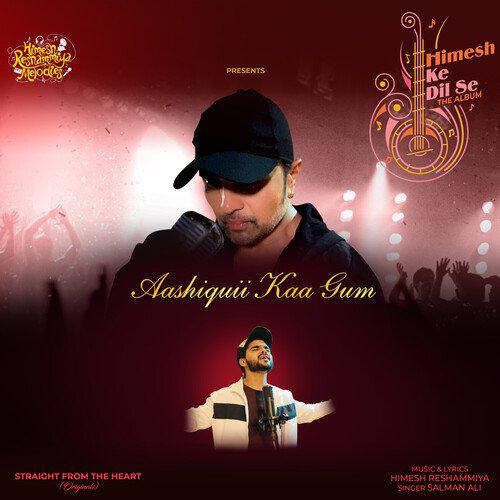 Aashiqui Kaa Gum - Salman Ali