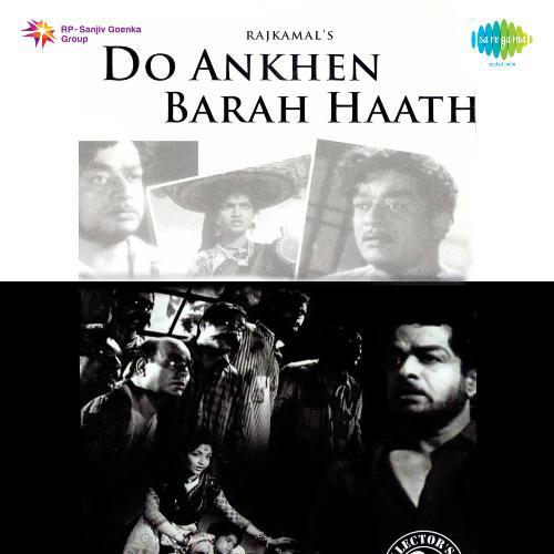 Ae Malik Tere Bande Hum - Do Aankhen Bara Haath