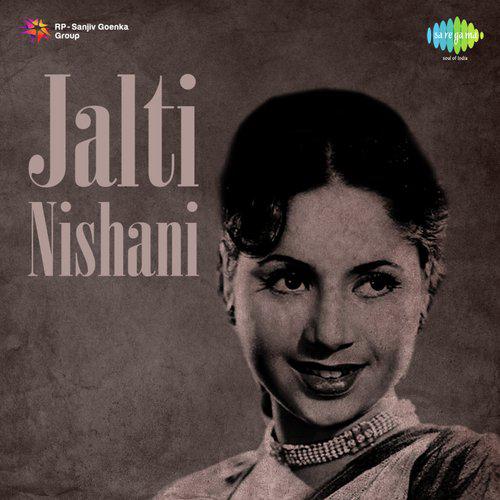 Aisa Jaam Pila Nazron Se - Jalti Nishani