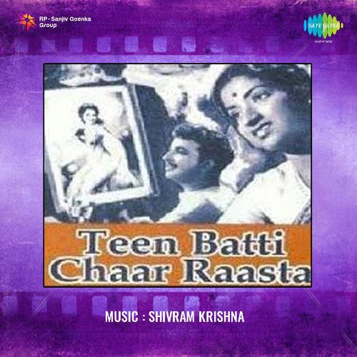 Ankhiyan Hai Yeh Roop Ki Pyasi - Teen Batti Char Rasta