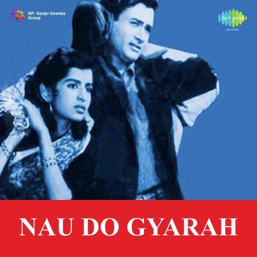Ankhon Mein Kya Ji - Nau Do Gyarah