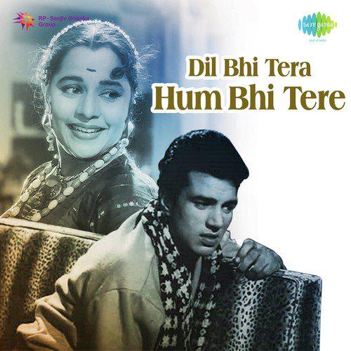 Ankhon Mein Tujhko Chhupake Sanam - Dil Bhi Tera Hum Bhi Tere