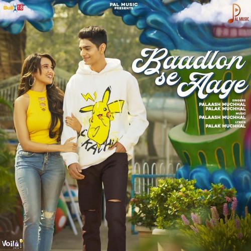 Baadlon Se Aage - Palaash Muchhal