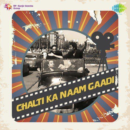 Babu Samjho Ishare - Chalti Ka Naam Gaadi