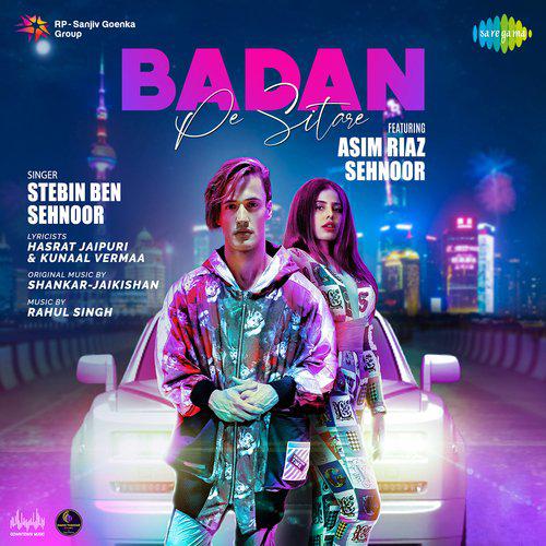 Badan Pe Sitare - Badan Pe Sitare Ft. Asim Riaz And Sehnoor