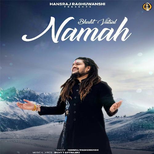 Bhakt Vatsal Namah - Hansraj Raghuwanshi