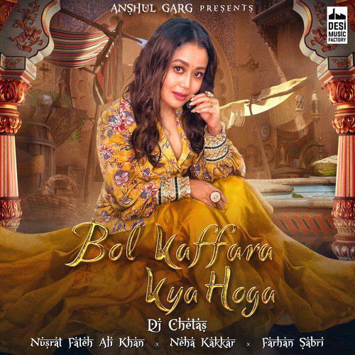 Bol Kaffara Kya Hoga - Neha Kakkar