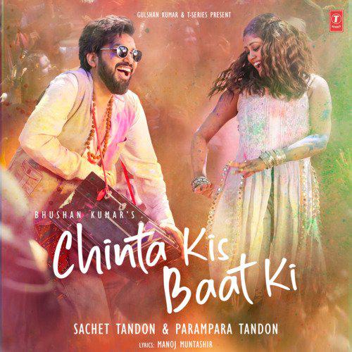 Chinta Kis Baat Ki - Sachet Tandon