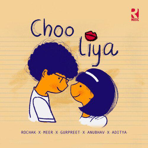 Choo Liya - Rochak Kohli
