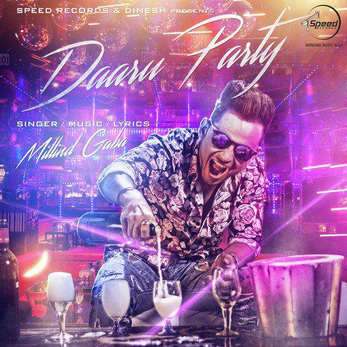 Daaru Party - Millind Gaba