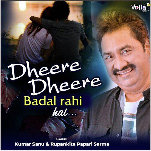 Dheere Dheere Badal Rahi Hai - Kumar Sanu