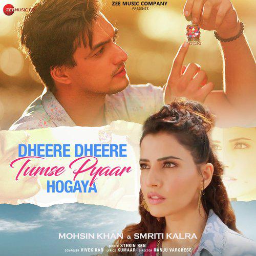 Dheere Dheere Tumse Pyaar Hogaya - Stebin Ben