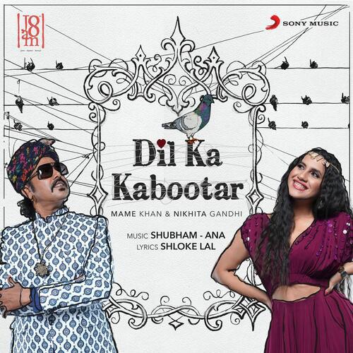 Dil Ka Kabootar - Nikhita Gandhi