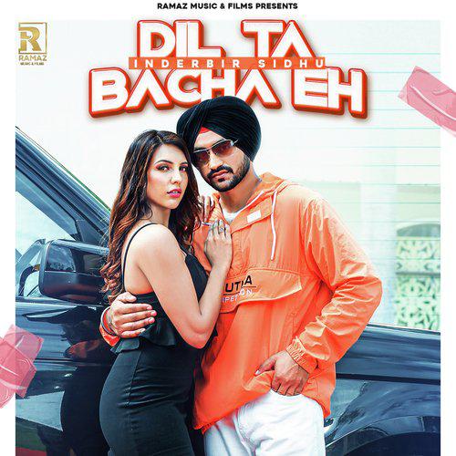Dil Ta Bacha Eh - Inderbir Sidhu