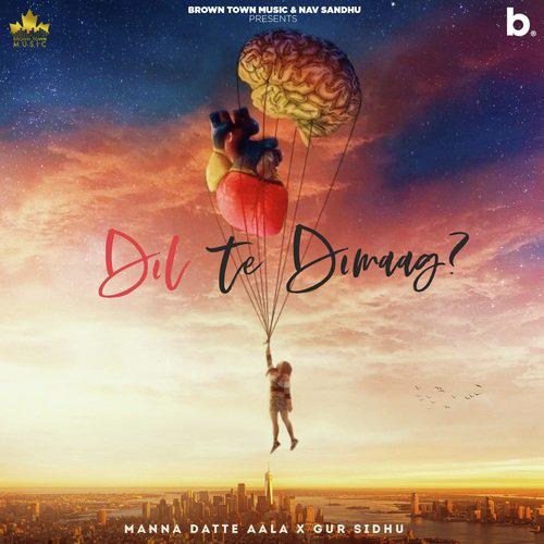 Dil Te Dimag - Manna Datte Aala