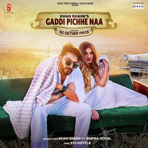 Gaddi Pichhe Naa - Khan Bhaini Wala