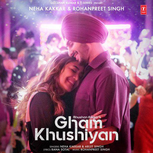 Gham Khushiyan - Rohanpreet Singh