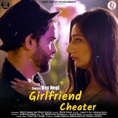 Girlfriend Cheater - Dev Negi