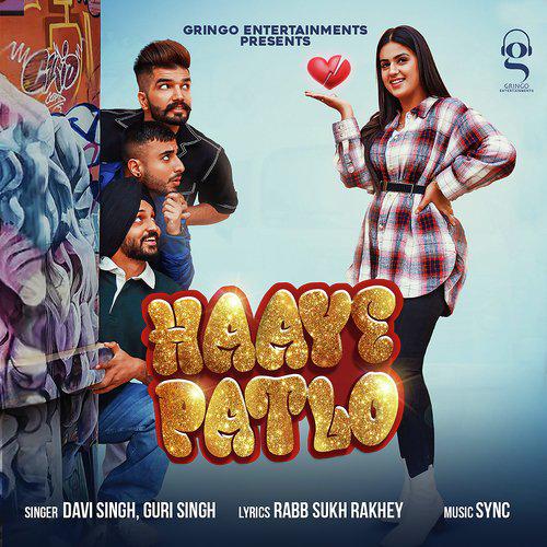 Haaye Patlo - Davi Singh