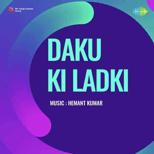 Ham Pyar Men Jitne Kadam Chale - Daku Ki Ladki
