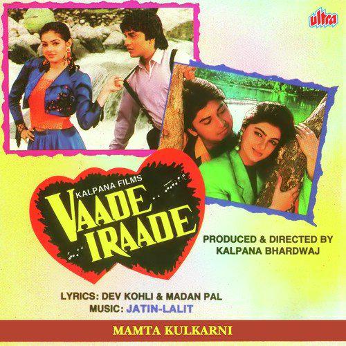 Hum Apna Naam Lekar - Vaade Iraade