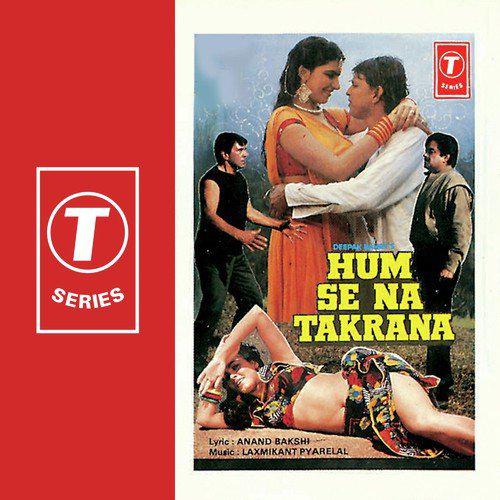 Hum Se Na Takrana - Laxmikant - Pyarelal