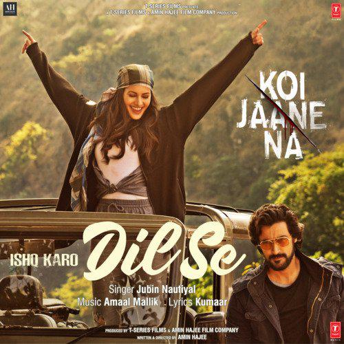 Ishq Karo Dil Se - Koi Jaane Na