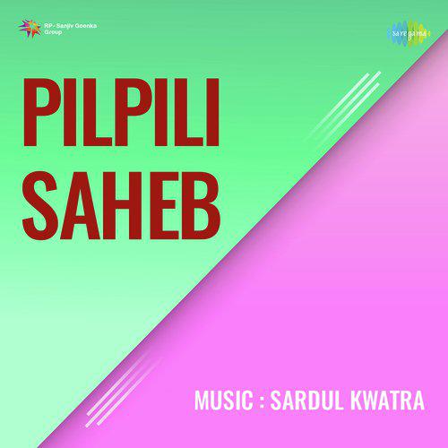 Jaoon Main Kahan Bata - Pilpili Saheb