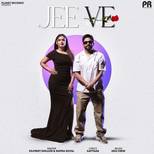 Jee Ve - Dilpreet Dhillon