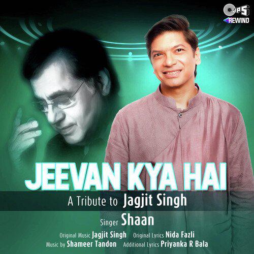 Jeevan Kya Hai - Tribute To Jagjit Singh