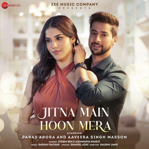 Jitna Main Hoon Mera - Stebin Ben