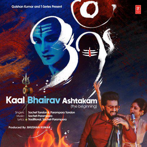 Kaal Bhairav Ashtakam The Beginning - Sachet Tandon