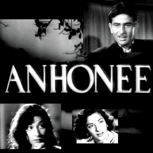 Kaha Hai Unhone Yeh Raaz E Mohabbat - Anhonee 1952