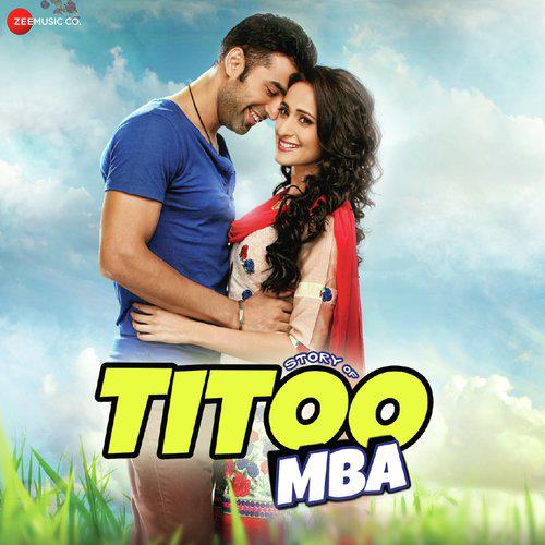 Kyu Hua Female Mp3 Song - Titoo M.B.A. 2014 Mp3 Songs Free Download poster