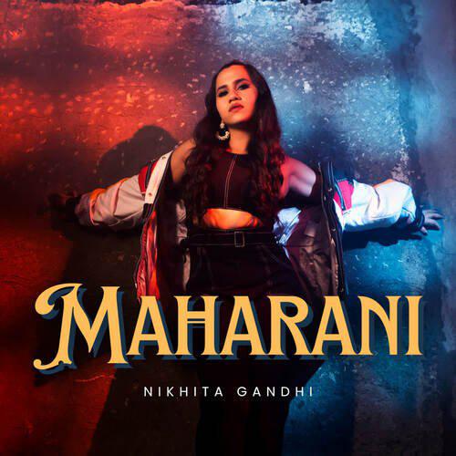 Maharani - Nikhita Gandhi