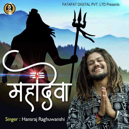 Mahadeva - Hansraj Raghuwanshi