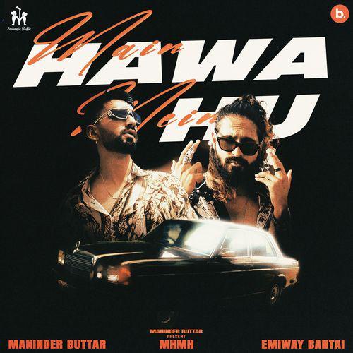 Main Hawa Mein Hu - Maninder Buttar