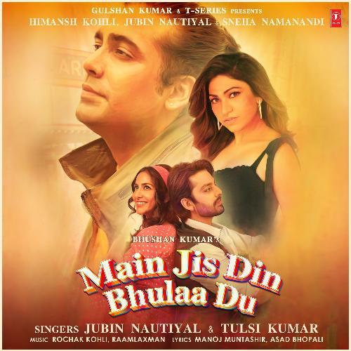 Main Jis Din Bhulaa Du - Rochak Kohli