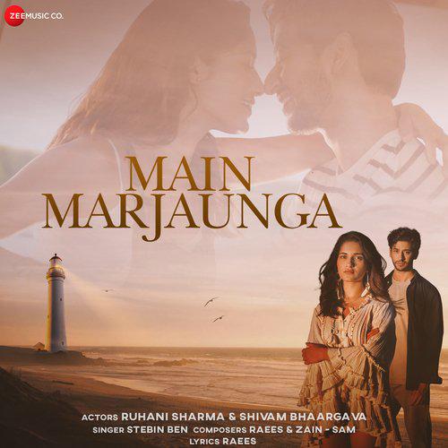 Main Marjaunga Mp3 Song - Stebin Ben 2021 Mp3 Songs Free Download