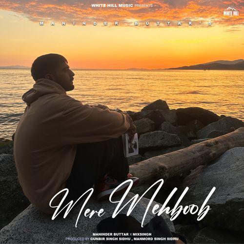 Mere Mehboob - Maninder Buttar