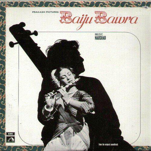 Mohe Bhool Gaye Sanwariya - Baiju Bawra