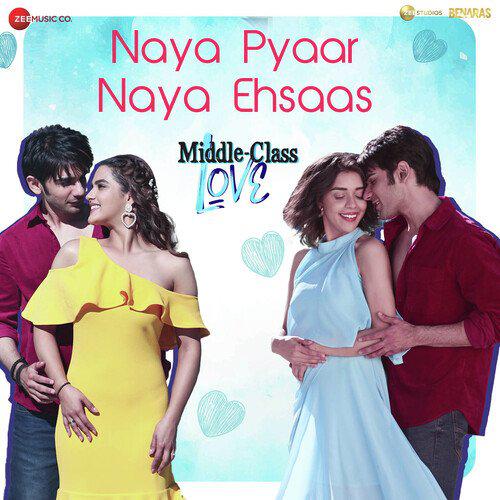 Naya Pyaar Naya Ehsaas - Middle Class Love