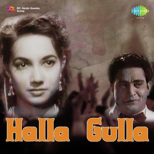 O Dil Pukare Aa Ja - Halla Gulla
