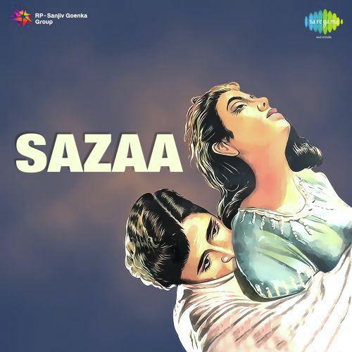 O Roopnagar Ke Saudagar - Sazaa