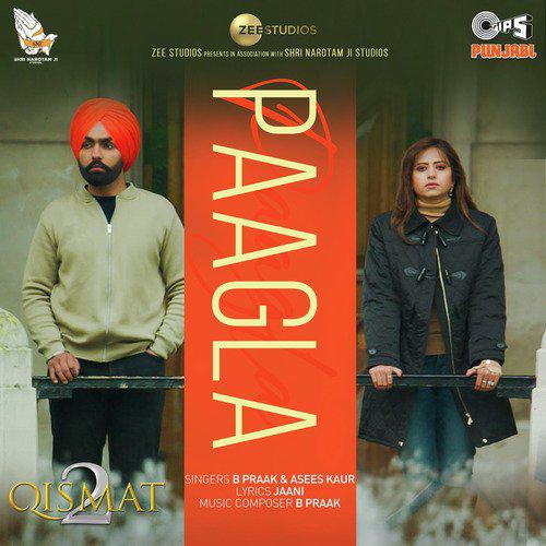 Paagla - Qismat 2