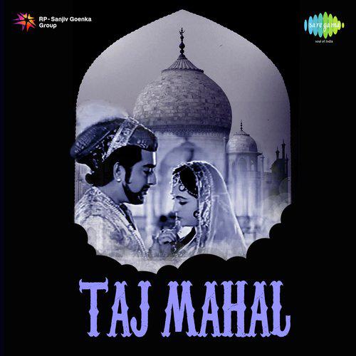 Paon Chhoo Lene Do Phoolon Ko - Taj Mahal