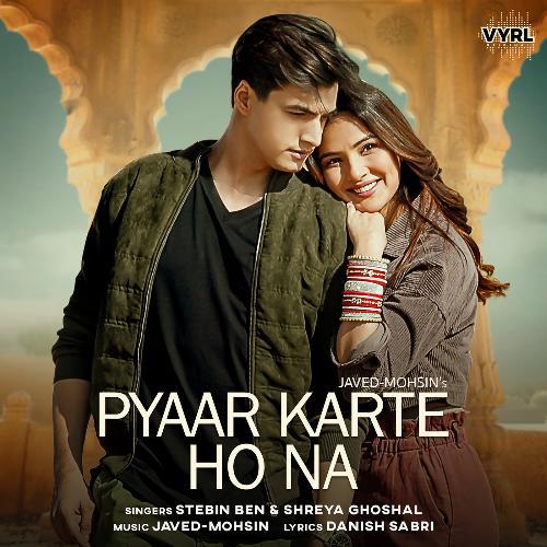 Pyaar Karte Ho Na - Javed-Mohsin